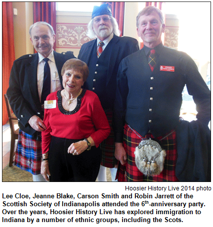 Lee Cloe, Jeanne Blake, Carson Smith and Robin Jarrett of the Scottish Society of Indianapolis attended the 6th-anniversary party. Over the years, Hoosier History Live has explored immigration to Indiana by a number of ethnic groups, including the Scots. Hoosier History Live photo.