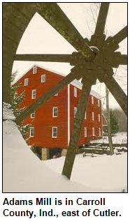 Adams Mill is in Carroll County, Ind., east of Cutler.