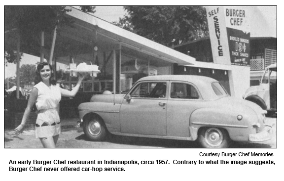 An early Burger Chef restaurant in Indianapolis, circa 1957.  Contrary to what the image suggests, Burger Chef never offered car-hop service.  
Courtesy Burger Chef Memories.