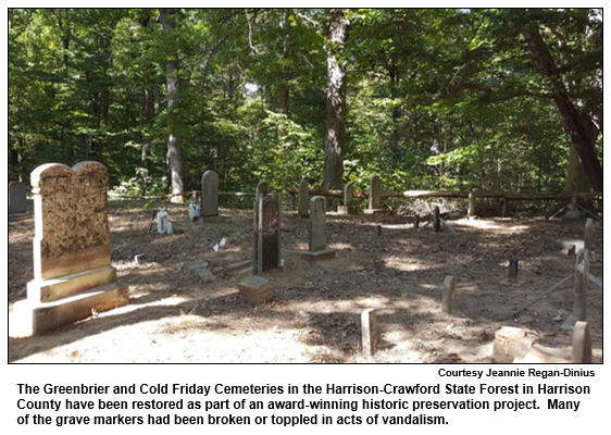 The Greenbrier and Cold Friday Cemeteries in the Harrison-Crawford State Forest in Harrison County have been restored as part of an award-winning historic preservation project.  Many of the grave markers had been broken or toppled in acts of vandalism.
Courtesy Jeannie Regan-Dinius