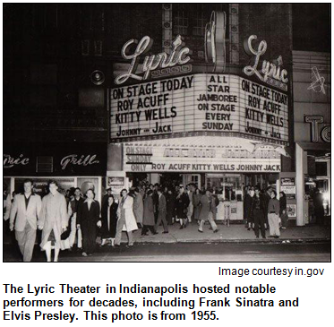 The Lyric Theater in Indianapolis hosted notable performers for decades, including Frank Sinatra and Elvis Presley. This photo is from 1955.