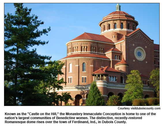 Known as the "Castle on the Hill,” the Monastery Immaculate Conception is home to one of the nation’s largest communities of Benedictine women. The distinctive, recently-restored Romanesque dome rises over the town of Ferdinand, Ind., in Dubois County. 
Courtesy visitduboiscounty.org.