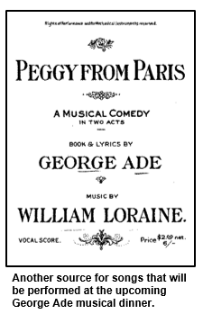 Another source for songs that will be performed at the upcoming George Ade musical dinner.
