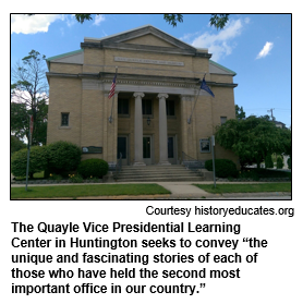 The Quayle Vice Presidential Learning Center in Huntington seeks to convey “the unique and fascinating stories of each of those who have held the second most important office in our country.”
Courtesy historyeducates.com