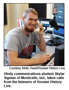 UIndy communications student Skylar Sigman of Monticello, Ind., takes calls from the listeners of Hoosier History Live.
Courtesy Molly Head/Hoosier History Live.