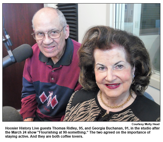 Hoosier History Live guests Thomas Ridley, 95, and Georgia Buchanan, 91, in the studio after the March 24 show "Flourishing at 90-something.” The two agreed on the importance of staying active. And they are both coffee lovers.
 Courtesy Molly Head.