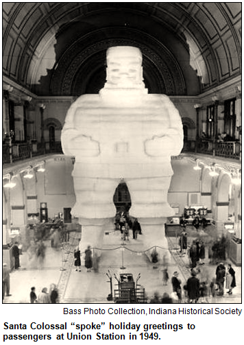 Santa Colossal “spoke” holiday greetings to passengers at Union Station in 1949. Image courtesy Bass Photo Collection, Indiana Historical Society.