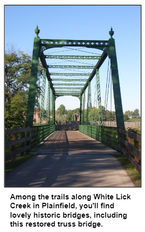 Among the trails along White Lick Creek in Plainfield, you'll find lovely historic bridges, including this restored truss bridge.