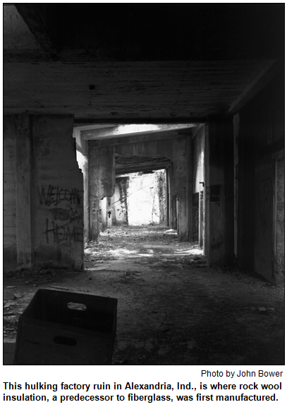 This hulking factory ruin in Alexandria, Ind., is where rock wool insulation, a predecessor to fiberglass, was first manufactured. Photo by John Bower.