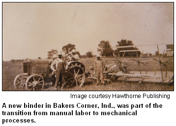 A new binder in Bakers Corner, Ind., was part of the transition from manual labor to mechanical processes. Image courtesy Hawthorne Publishing.